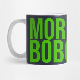 More Bobo Mug